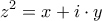 \displaystyle{z^{2}=x+i\cdot y} \displaystyle{z^{2}=x+i\cdot y}