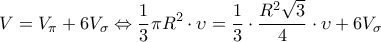 \displaystyle{
V = V_\pi + 6V_\sigma \Leftrightarrow \frac{1}{3}\pi R^2 \cdot \upsilon = \frac{1}{3} \cdot \frac{{R^2 \sqrt 3 }}{4} \cdot \upsilon + 6V_\sigma
} \displaystyle{
V = V_\pi + 6V_\sigma \Leftrightarrow \frac{1}{3}\pi R^2 \cdot \upsilon = \frac{1}{3} \cdot \frac{{R^2 \sqrt 3 }}{4} \cdot \upsilon + 6V_\sigma
}