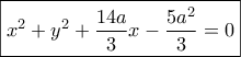 \boxed{{x^2} + {y^2} + \frac{{14a}}{3}x - \frac{{5{a^2}}}{3} = 0}