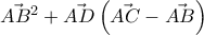 \vec{AB}^{2}+\vec{AD}\left(\vec{AC}-\vec{AB} \right) \vec{AB}^{2}+\vec{AD}\left(\vec{AC}-\vec{AB} \right)