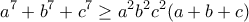 \displaystyle{a^7 +b^7 +c^7 \geq a^2 b^2 c^2 (a+b+c)} \displaystyle{a^7 +b^7 +c^7 \geq a^2 b^2 c^2 (a+b+c)}