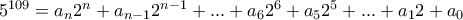 5^{109}=a_{n}2^{n}+a_{n-1}2^{n-1}+...+a_{6}2^{6}+a_{5}2^{5}+...+a_{1}2+a_{0} 5^{109}=a_{n}2^{n}+a_{n-1}2^{n-1}+...+a_{6}2^{6}+a_{5}2^{5}+...+a_{1}2+a_{0}