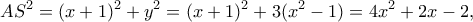 \displaystyle{AS^2=(x+1)^2+y^2=(x+1)^2+3(x^2-1)=4x^2+2x-2,} \displaystyle{AS^2=(x+1)^2+y^2=(x+1)^2+3(x^2-1)=4x^2+2x-2,}