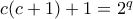 c(c+1)+1=2^{q} c(c+1)+1=2^{q}