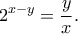 \displaystyle{2^{x-y}=\frac{y}{x}.} \displaystyle{2^{x-y}=\frac{y}{x}.}