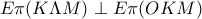 E\pi (K\Lambda M)\perp E\pi (OKM) E\pi (K\Lambda M)\perp E\pi (OKM)