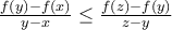 \frac{f\left( y\right) -f\left( x\right) }{y-x}\leq \frac{f\left( z\right) -f\left( y\right) }{z-y} \frac{f\left( y\right) -f\left( x\right) }{y-x}\leq \frac{f\left( z\right) -f\left( y\right) }{z-y}