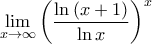\displaystyle{\mathop {\lim }\limits_{x \to \infty } {\left( {\frac{{\ln \left( {x + 1} \right)}}{{\ln x}}} \right)^x}}