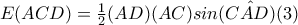 E(ACD)=\frac{1}{2}(AD)(AC)sin(\hat{CAD)} (3) E(ACD)=\frac{1}{2}(AD)(AC)sin(\hat{CAD)} (3)