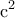 \displaystyle{
{\rm c}^{\rm 2}
} \displaystyle{
{\rm c}^{\rm 2}
}