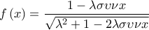 \displaystyle f\left( x \right) = \frac{{1 - \lambda \sigma \upsilon \nu x}}{{\sqrt {{\lambda ^2} + 1 - 2\lambda \sigma \upsilon \nu x} }}