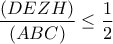 \displaystyle \frac{(DEZH)}{(ABC)}\leq \frac{1}{2} \displaystyle \frac{(DEZH)}{(ABC)}\leq \frac{1}{2}