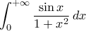 \displaystyle{\int_{0}^{+\infty}\frac{\sin x}{1+x^2}\,dx} \displaystyle{\int_{0}^{+\infty}\frac{\sin x}{1+x^2}\,dx}