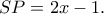 \displaystyle{SP=2x-1.} \displaystyle{SP=2x-1.}