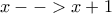 x-->x+1 x-->x+1