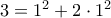3=1^2+2\cdot 1^2 3=1^2+2\cdot 1^2