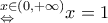\displaystyle{ \limits{_{\Leftrightarrow}^{x\in(0,+\infty)}} x=1} \displaystyle{ \limits{_{\Leftrightarrow}^{x\in(0,+\infty)}} x=1}