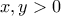 x,y> 0 x,y> 0