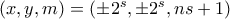 (x,y,m)=(\pm2^s,\pm2^s,ns+1) (x,y,m)=(\pm2^s,\pm2^s,ns+1)