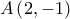 A\left( {2, - 1} \right)