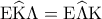 \displaystyle{{\rm E}\widehat {\rm K}\Lambda = {\rm E}\widehat \Lambda {\rm K}} \displaystyle{{\rm E}\widehat {\rm K}\Lambda = {\rm E}\widehat \Lambda {\rm K}}