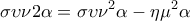 \displaystyle{\sigma \upsilon \nu 2\alpha = \sigma \upsilon {\nu ^2}\alpha - \eta {\mu ^2}\alpha } \displaystyle{\sigma \upsilon \nu 2\alpha = \sigma \upsilon {\nu ^2}\alpha - \eta {\mu ^2}\alpha }