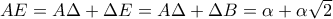 AE=A\Delta+\Delta E=A\Delta+\Delta B=\alpha+\alpha \sqrt{2}} AE=A\Delta+\Delta E=A\Delta+\Delta B=\alpha+\alpha \sqrt{2}}