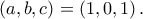 \left(a,b,c \right)=\left(1,0,1 \right).