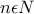 \displaystyle{n\epsilon N} \displaystyle{n\epsilon N}