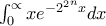 \int_{0}^{\propto }{xe^{{{{-2}^{2}}^{n}}x}}dx \int_{0}^{\propto }{xe^{{{{-2}^{2}}^{n}}x}}dx