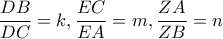 \displaystyle{\frac{{DB}}{{DC}} = k,\frac{{EC}}{{EA}} = m,\frac{{ZA}}{{ZB}} = n} \displaystyle{\frac{{DB}}{{DC}} = k,\frac{{EC}}{{EA}} = m,\frac{{ZA}}{{ZB}} = n}