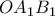\displaystyle{OA_1B_1} \displaystyle{OA_1B_1}