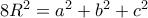 8R^2=a^2+b^2+c^2 8R^2=a^2+b^2+c^2