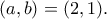 (a,b)=(2,1). (a,b)=(2,1).