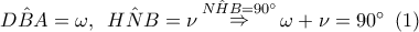 \hat{DBA}=\omega ,\,\,\,\hat{HNB}=\nu \mathop\Rightarrow \limits^{\hat{NHB}=90^{\circ} }\omega +\nu =90^{\circ} \,\,\,(1) \hat{DBA}=\omega ,\,\,\,\hat{HNB}=\nu \mathop\Rightarrow \limits^{\hat{NHB}=90^{\circ} }\omega +\nu =90^{\circ} \,\,\,(1)