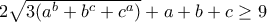 2\sqrt{3(a^b+b^c+c^a)}+a+b+c\geq 9 2\sqrt{3(a^b+b^c+c^a)}+a+b+c\geq 9