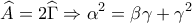 \displaystyle{ {\widehat{ A}} = 2\widehat{\Gamma} \Rightarrow {\alpha ^2} = \beta \gamma + {\gamma ^2}} \displaystyle{ {\widehat{ A}} = 2\widehat{\Gamma} \Rightarrow {\alpha ^2} = \beta \gamma + {\gamma ^2}}