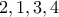 \displaystyle{2,1,3,4} \displaystyle{2,1,3,4}