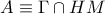 \displaystyle{A\equiv \Gamma \cap HM} \displaystyle{A\equiv \Gamma \cap HM}