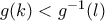 g(k)<g^{-1}(l) g(k)<g^{-1}(l)
