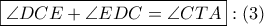 \boxed{\angle DCE + \angle EDC = \angle CTA}:\left( 3 \right) \boxed{\angle DCE + \angle EDC = \angle CTA}:\left( 3 \right)