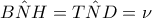 \hat{BNH}=\hat{TND}=\nu \hat{BNH}=\hat{TND}=\nu
