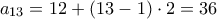 a_{13}=12+(13-1)\cdot2=36