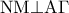 {\rm N}{\rm M} \bot {\rm A}\Gamma {\rm N}{\rm M} \bot {\rm A}\Gamma
