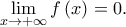 \mathop {\lim }\limits_{x \to + \infty } f\left( x \right) = 0. \mathop {\lim }\limits_{x \to + \infty } f\left( x \right) = 0.