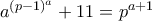 a^{(p-1)^a}+11=p^{a+1}