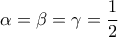 \alpha=\beta=\gamma=\displaystyle\frac{1}{2} \alpha=\beta=\gamma=\displaystyle\frac{1}{2}