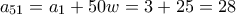 \displaystyle{{a_{51}} = {a_1} + 50w = 3 + 25 = 28} \displaystyle{{a_{51}} = {a_1} + 50w = 3 + 25 = 28}