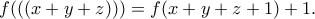 f(((x+y+z)))=f(x+y+z+1)+1. f(((x+y+z)))=f(x+y+z+1)+1.