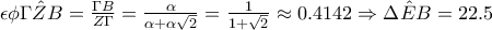 \epsilon\phi\Gamma \hat ZB=\frac{\Gamma B}{Z \Gamma}=\frac{\alpha}{\alpha+\alpha \sqrt{2}}=\frac{1}{1+\sqrt 2}\approx 0.4142\Rightarrow\Delta \hat E B=22.5 \epsilon\phi\Gamma \hat ZB=\frac{\Gamma B}{Z \Gamma}=\frac{\alpha}{\alpha+\alpha \sqrt{2}}=\frac{1}{1+\sqrt 2}\approx 0.4142\Rightarrow\Delta \hat E B=22.5